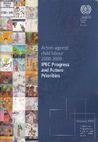 Action against child labour 2008-2009: IPEC Progress and Future Priorities