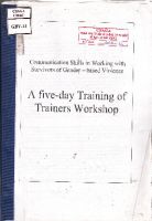 Communication Skills in Woking with Survivors of Gender Based Violence. A five-day Training of Trainer Workshop