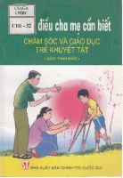 Những điều cha mẹ cần biết Chăm sóc và giáo dục trẻ khuyết tật :  Sách tham khảo / Tạ Thuý Hạnh.  